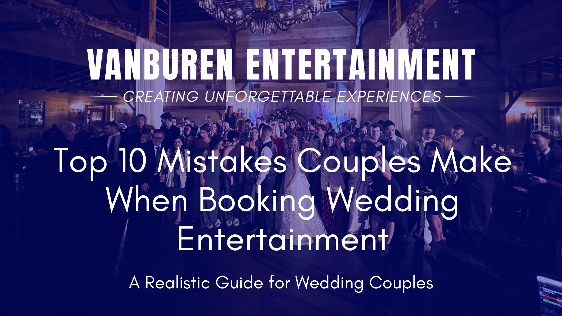 top 10 mistakes couples make when booking a wedding dj