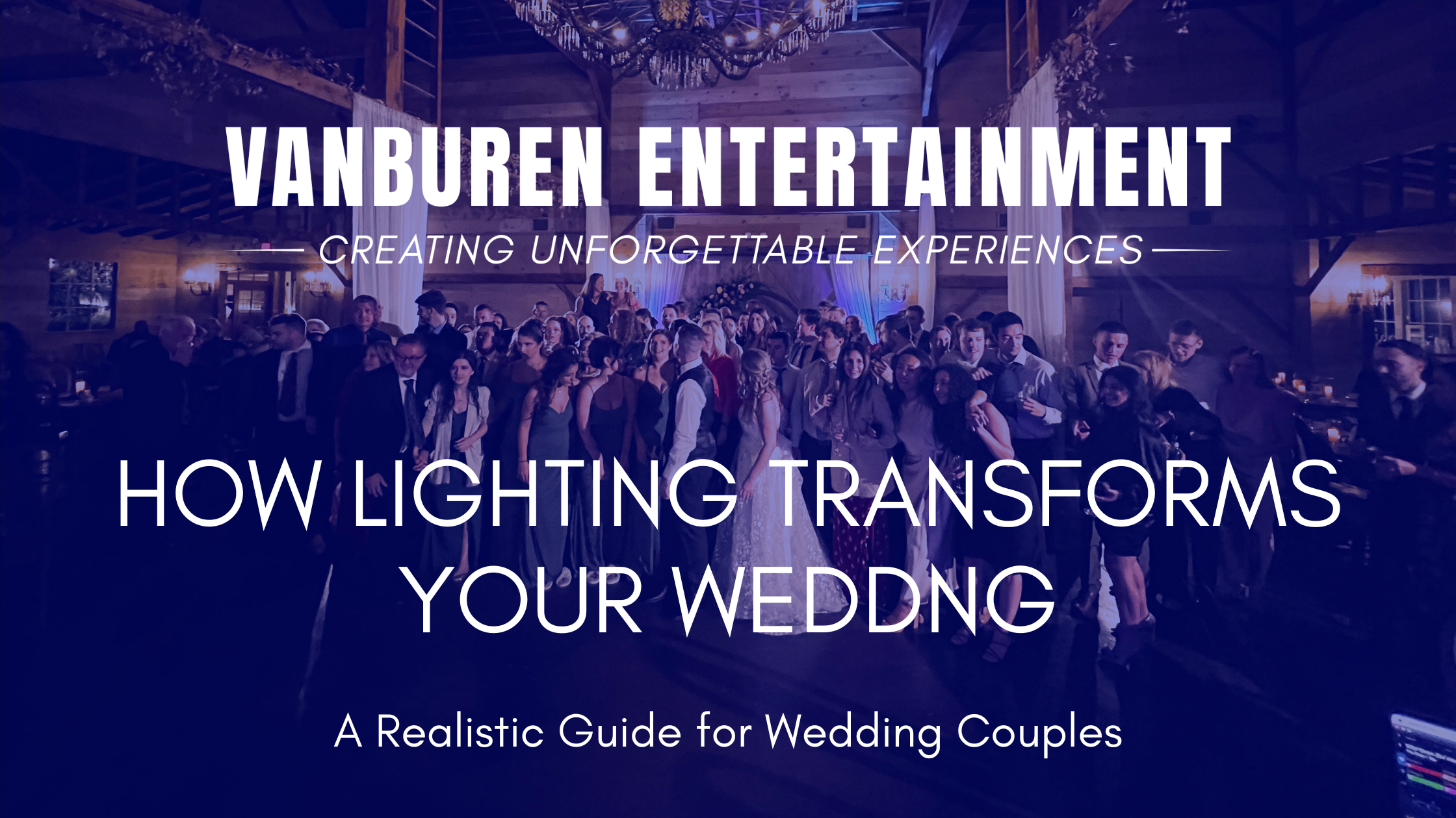 How Lighting Transforms Your Wedding